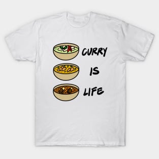 Curry is Life - Thai Curry Indian Curry Japanese Curry T-Shirt